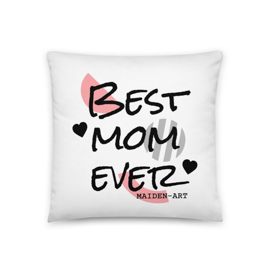 Best Mom Ever - Basic Pillow