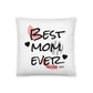 Best Mom Ever - Basic Pillow